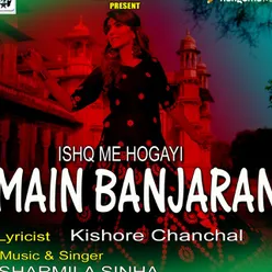 Ishq Me Hogayi Main Banjaran