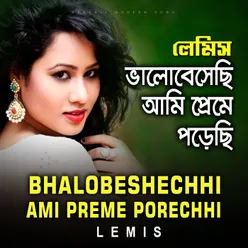 Bhalobeshechhi Ami Preme Porechhi