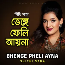 Bhenge Pheli Ayna