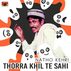 Thorra Khil Te Sahi