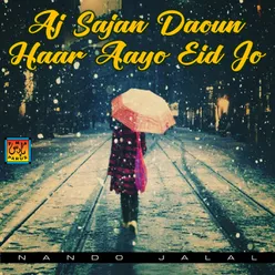 Aj Sajan Daoun Haar Aayo Eid Jo