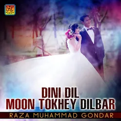 Dini Dil Moun Tokhey Dilbar