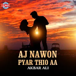 Aj Nawon Pyar Thio Aa