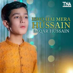 Ishq Hai Mera Hussain
