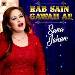 Rab Sain Gawah Ae