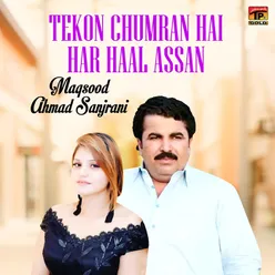 Tekon Chumran Hai Har Haal Assan