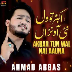 Akbar Tun Wal Nai Aauna