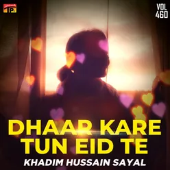 Dhaar Kare Tun Eid Te