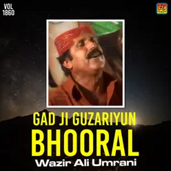 Gad Ji Guzariyun Bhooral