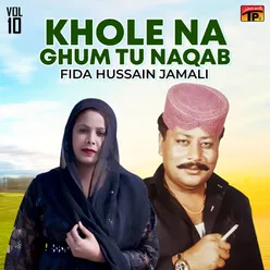 Khole Na Ghum Tu Naqab