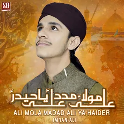 Ali Mola Madad Ali Ya Haider