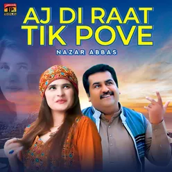 Aj Di Raat Tik Pove