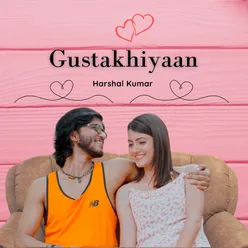 Gustakhiyaan