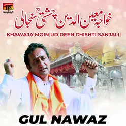 Khawaja Moin Ud Deen Chishti Sanjali