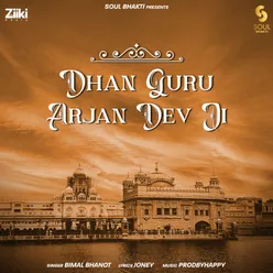 Dhan Guru Arjan Dev Ji