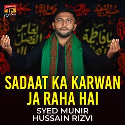 Sadaat Ka Karwan Ja Raha Hai