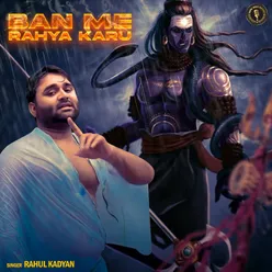 Ban Me Rahya Karu