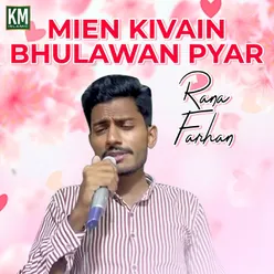 Mien Kivain Bhulawan Pyar