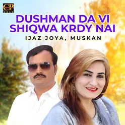 Dushman Da Vi Shiqwa Krdy Nai