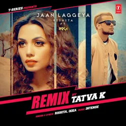 Jaan Laggeya Remix