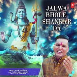 Jalwa Bhole Shankar Da