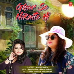 Ghar Se Nikalte Hi (Female Version)