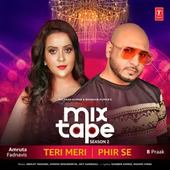 Teri Meri-Phir Se (From "T-Series Mixtape Season 2")