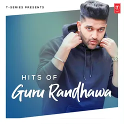 Hits Of Guru Randhawa