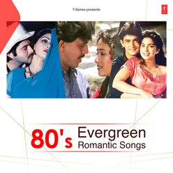 80'S Evergreen Romantic Songs