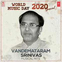 World Music Day 2020 Special - Vandemataram Srinivas Musical Hits