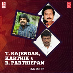 T. Rajendar, Karthik &amp; R. Parthiepan Multi Star Hits