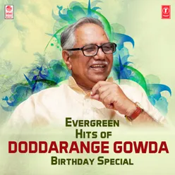 Evergreen Hits Of Doddarange Gowda Birthday Special