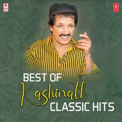 Best Of Kashinath Classic Hits