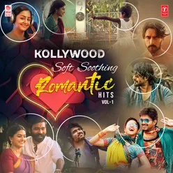 Kollywood Soft Soothing Romantic Hits Vol-1