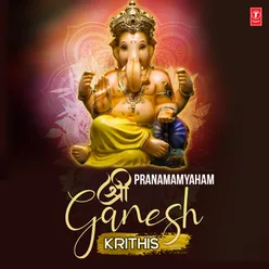 Pranamamyaham - Sri Ganesh Krithis