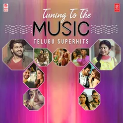 Tuning To The Music - Telugu Superhits