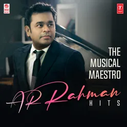 The Musical Maestro Ar Rahman Hits