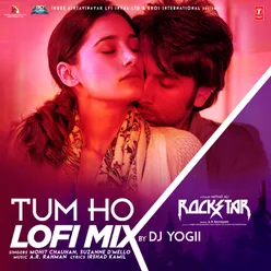 Tum Ho Lofi Mix(Remix By DJ Yogii)