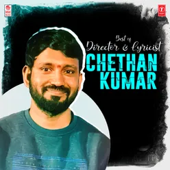 Best Of Director &amp; Lyricist Chethan Kumar