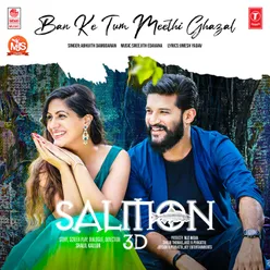 Ban Ke Tum Meethi Ghazal (From "Salmon 3D")