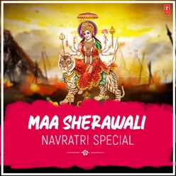Maa Sherawali - Navratri Special