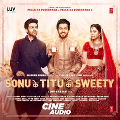 Sonu Ke Titu Ki Sweety (Cine Audio)