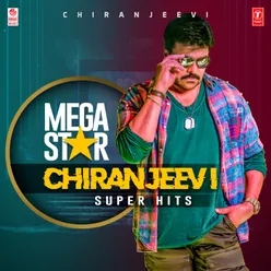 Megastar Chiranjeevi Super Hits