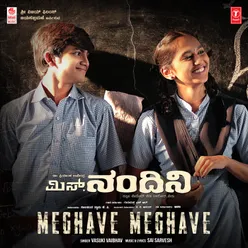 Meghave Meghave (From "Ms. Nandini")