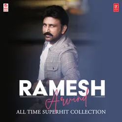 Ramesh Arvind All Time Superhit Collection