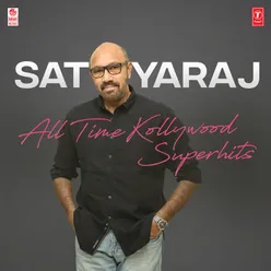Satyaraj All Time Kollywood Superhits