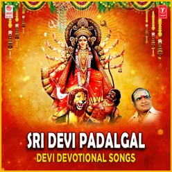 Sri Devi Padalgal - Devi Devotional Songs