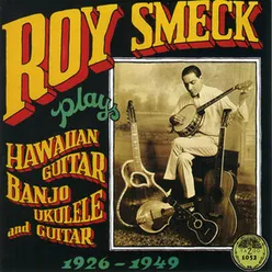 Roy Smeck Plays Hawaiian Guitar