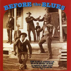 Before The Blues, Vol. 3: The Early American Black Music Scene