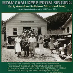How Can I Keep From Singing, Vol. 2